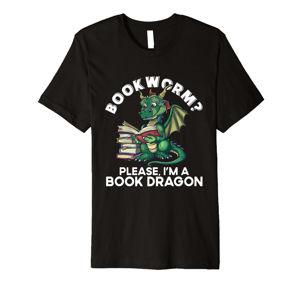 Bookworm Please Im Book Dragon Funny Reader T-Shirt - Trendy Graphic Unisex - T-Shirt, Sweatshirt, Hoodie