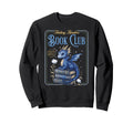Fantasy Readers Book Club Sweatshirt - Trendy Graphic Men Women - T-Shirt, Sweatshirt, Hoodie