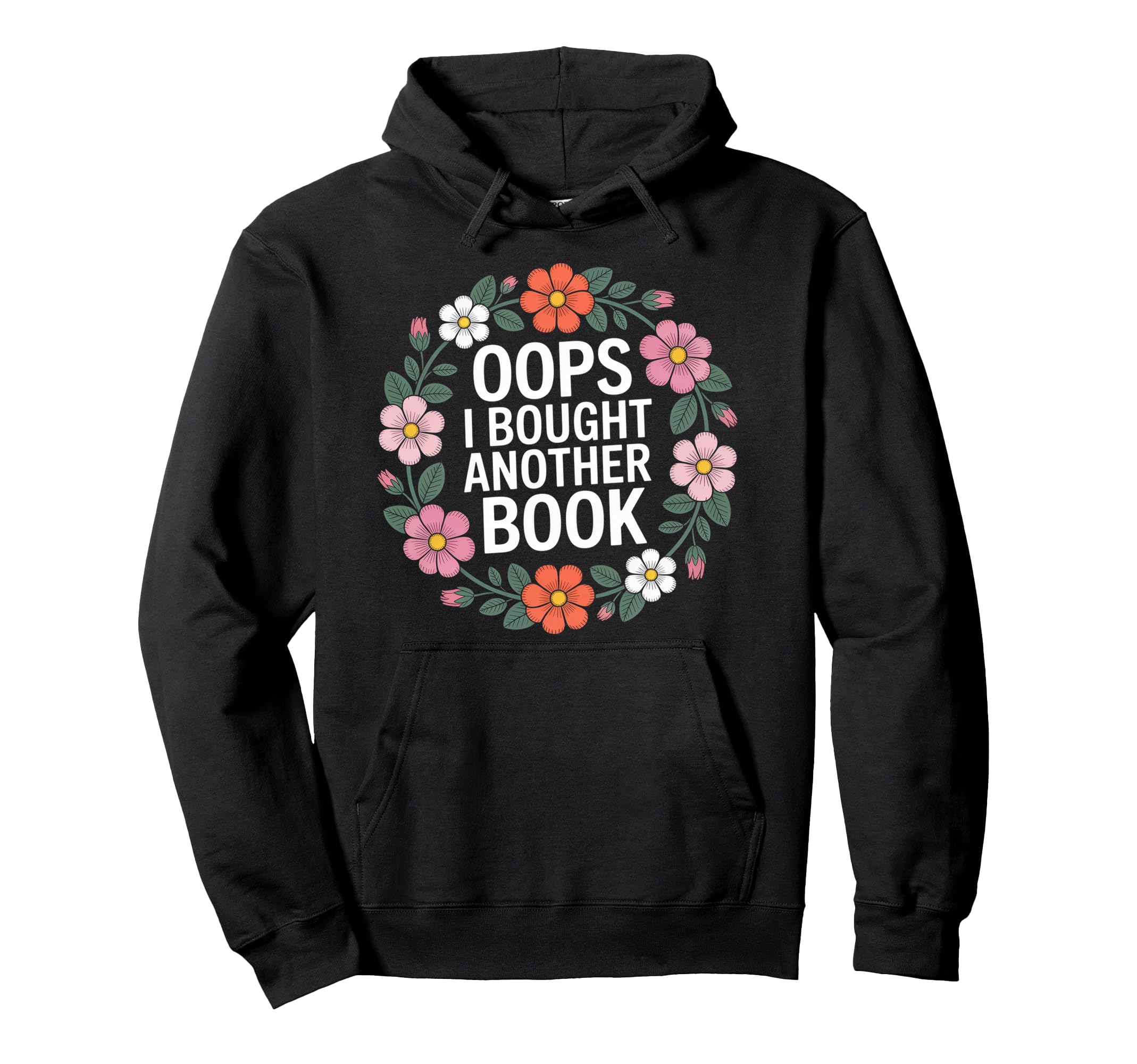 Oops I Bought Another Book Hoodie - Aesthetic Graphic for Adults - T-Shirt, Sweatshirt, Hoodie