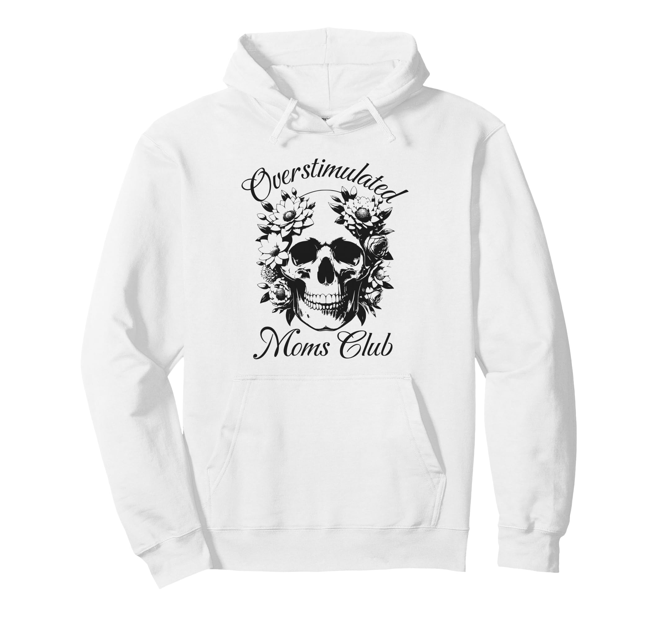 Overstimulated Moms Club Skeleton Hoodie - Aesthetic Graphic for Adults - T-Shirt, Sweatshirt, Hoodie