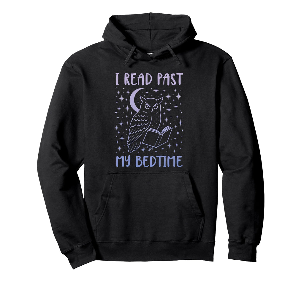 I Read Past My Bedtime Hoodie - Unique Graphic Unisex - T-Shirt, Sweatshirt, Hoodie