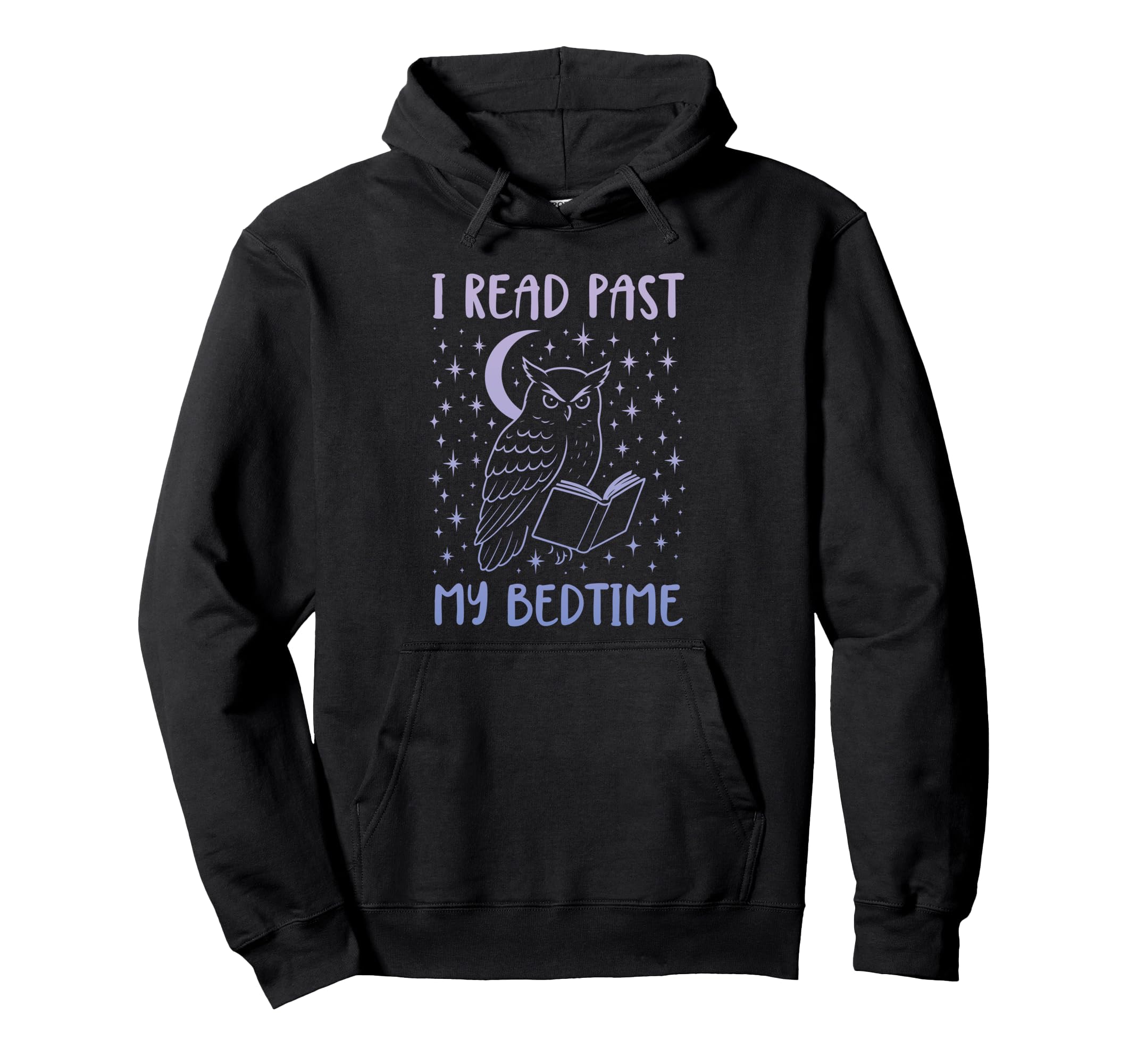I Read Past My Bedtime Hoodie - Unique Graphic Unisex - T-Shirt, Sweatshirt, Hoodie