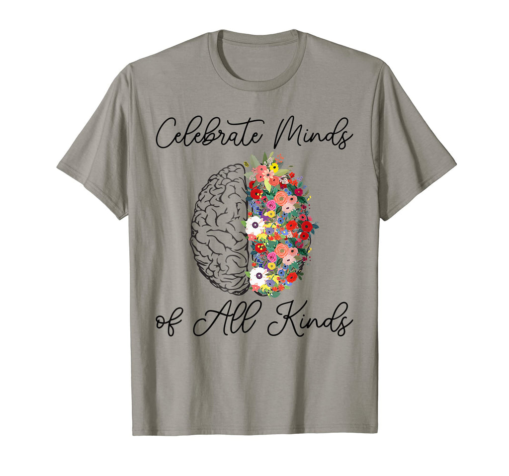 Celebrate Minds All Kinds Funny T-Shirt - Streetwear Style Men Women - T-Shirt, Sweatshirt, Hoodie