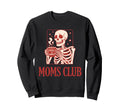 Feral Unhinged Moms Club Mom Moms Sweatshirt - Fun Novelty Design Unisex - T-Shirt, Sweatshirt, Hoodie