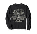Just One More Chapter Bookish Book Sweatshirt - Trendy Graphic Unisex - T-Shirt, Sweatshirt, Hoodie