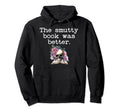 Smutty Book Was Better I Love To Hoodie - Aesthetic Graphic for Adults - T-Shirt, Sweatshirt, Hoodie