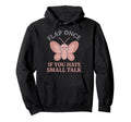 Anti Social Butterfly Introvert Meme Hoodie - Streetwear Style for Adults - T-Shirt, Sweatshirt, Hoodie