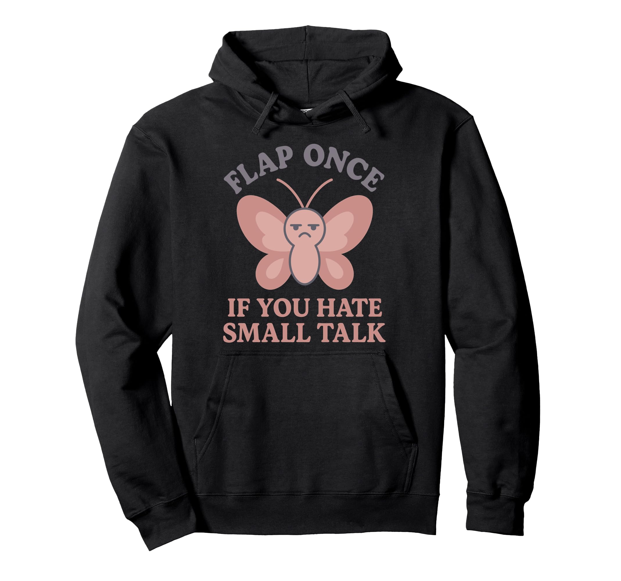 Anti Social Butterfly Introvert Meme Hoodie - Streetwear Style for Adults - T-Shirt, Sweatshirt, Hoodie