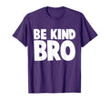 Choose Kind Movement Be Kind Bro Gift T-Shirt - Streetwear Style for Adults - T-Shirt, Sweatshirt, Hoodie