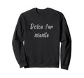 Dolce Far Niente Dictionary Nerd Sweatshirt - Casual Everyday Wear Unisex - T-Shirt, Sweatshirt, Hoodie