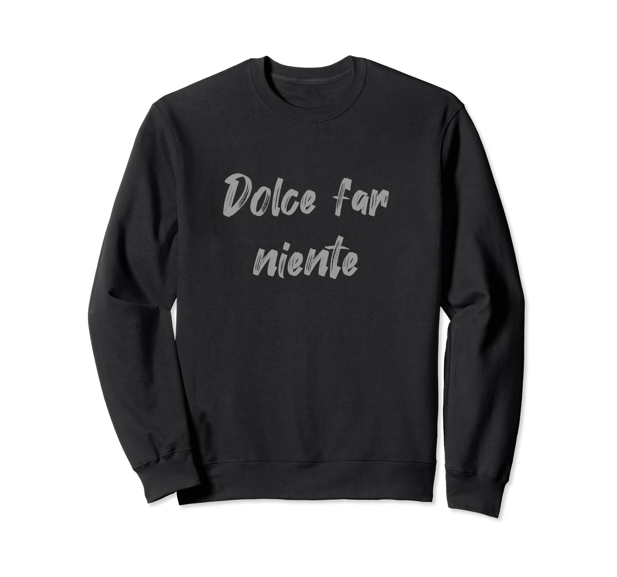 Dolce Far Niente Dictionary Nerd Sweatshirt - Casual Everyday Wear Unisex - T-Shirt, Sweatshirt, Hoodie