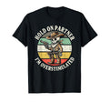 Hold Partner Im Overstimulated T-Shirt - Unique Graphic for Adults - T-Shirt, Sweatshirt, Hoodie