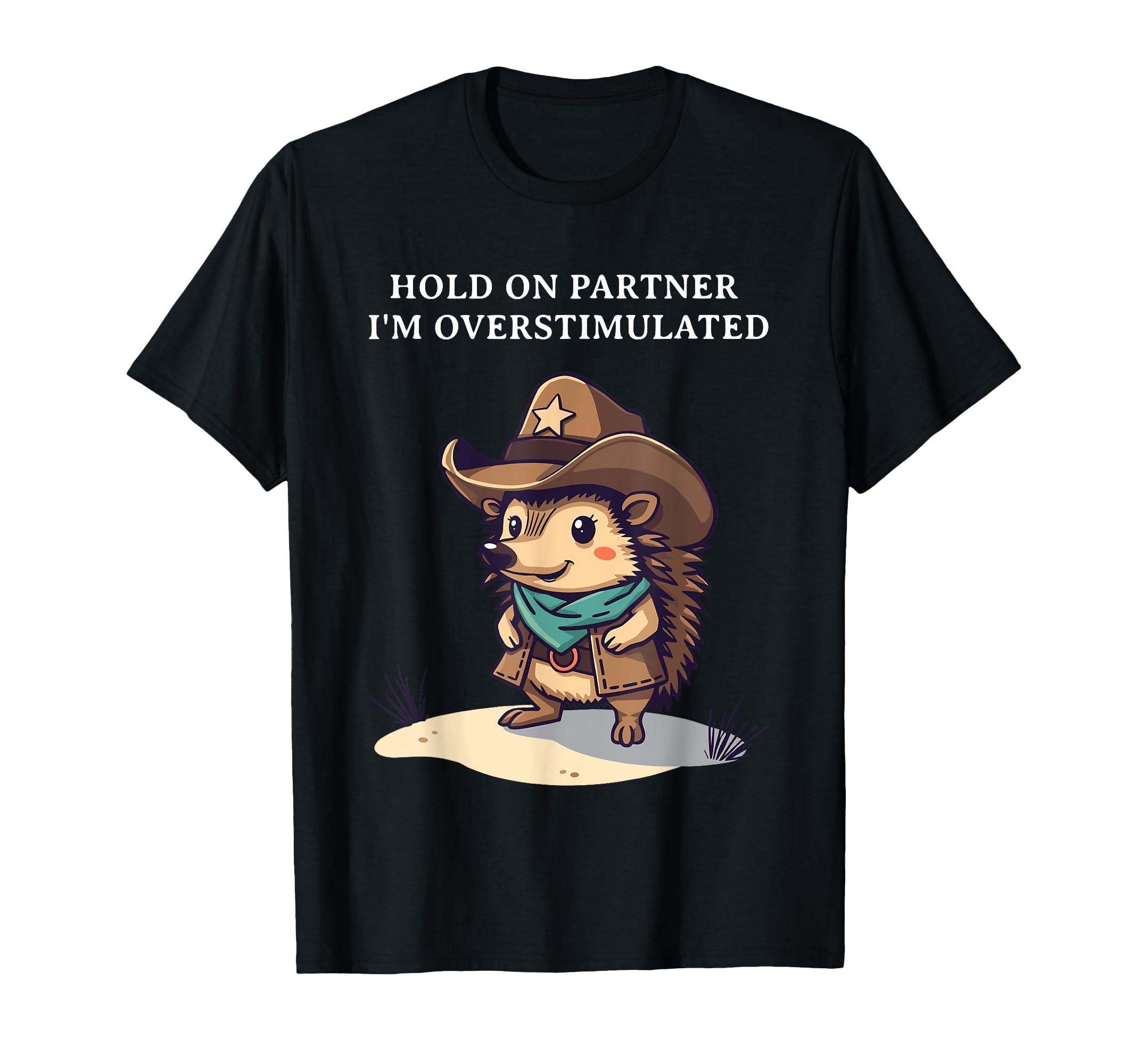 Funny Cowboy Hedgehog Hold Partner T-Shirt - Fun Novelty Design Men Women - T-Shirt, Sweatshirt, Hoodie