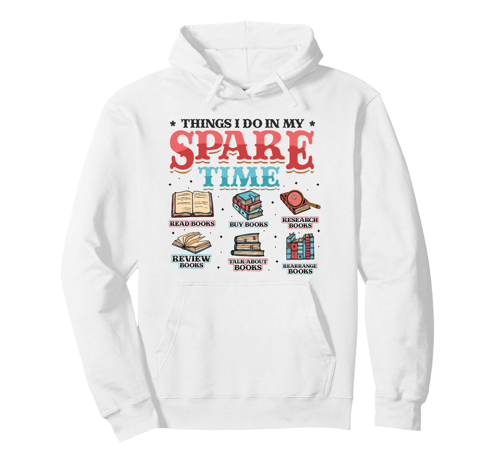 Book Lover Bookworm Librarian Book Hoodie - Casual Everyday Wear Men Women - T-Shirt, Sweatshirt, Hoodie