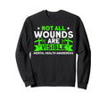 Mental Health Not All Wounds Visible Sweatshirt - Minimalist Print Unisex - T-Shirt, Sweatshirt, Hoodie