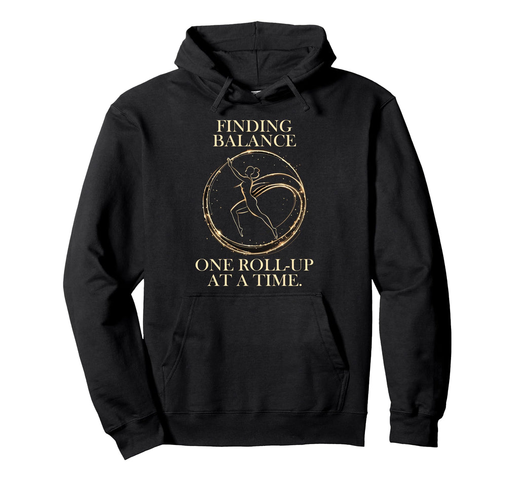 Finding Balance One Roll Up Time Hoodie - Aesthetic Graphic Unisex - T-Shirt, Sweatshirt, Hoodie