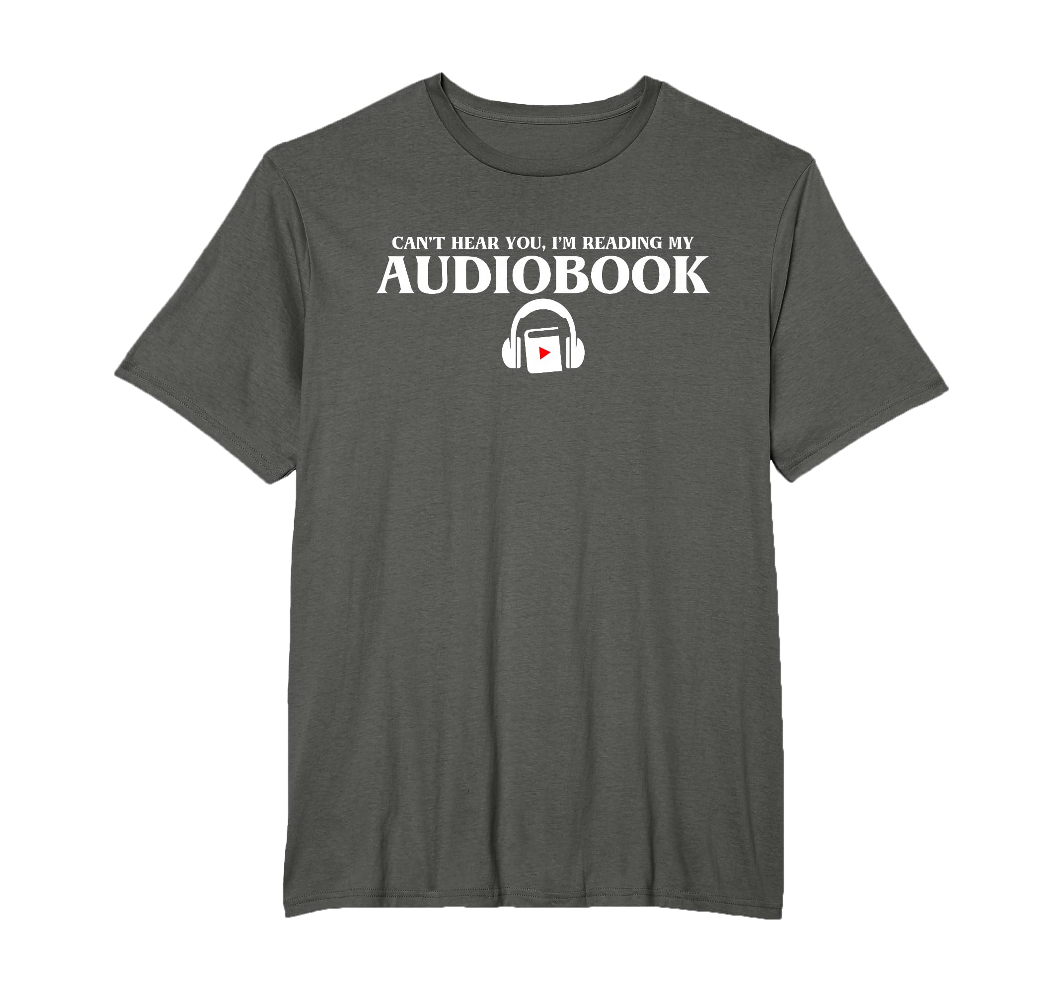 Cant Hear You Im Reading My T-Shirt - Casual Everyday Wear Men Women - T-Shirt, Sweatshirt, Hoodie