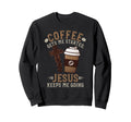 Coffee Gets Me Started Jesus Keeps Me Sweatshirt - Trendy Graphic Unisex - T-Shirt, Sweatshirt, Hoodie