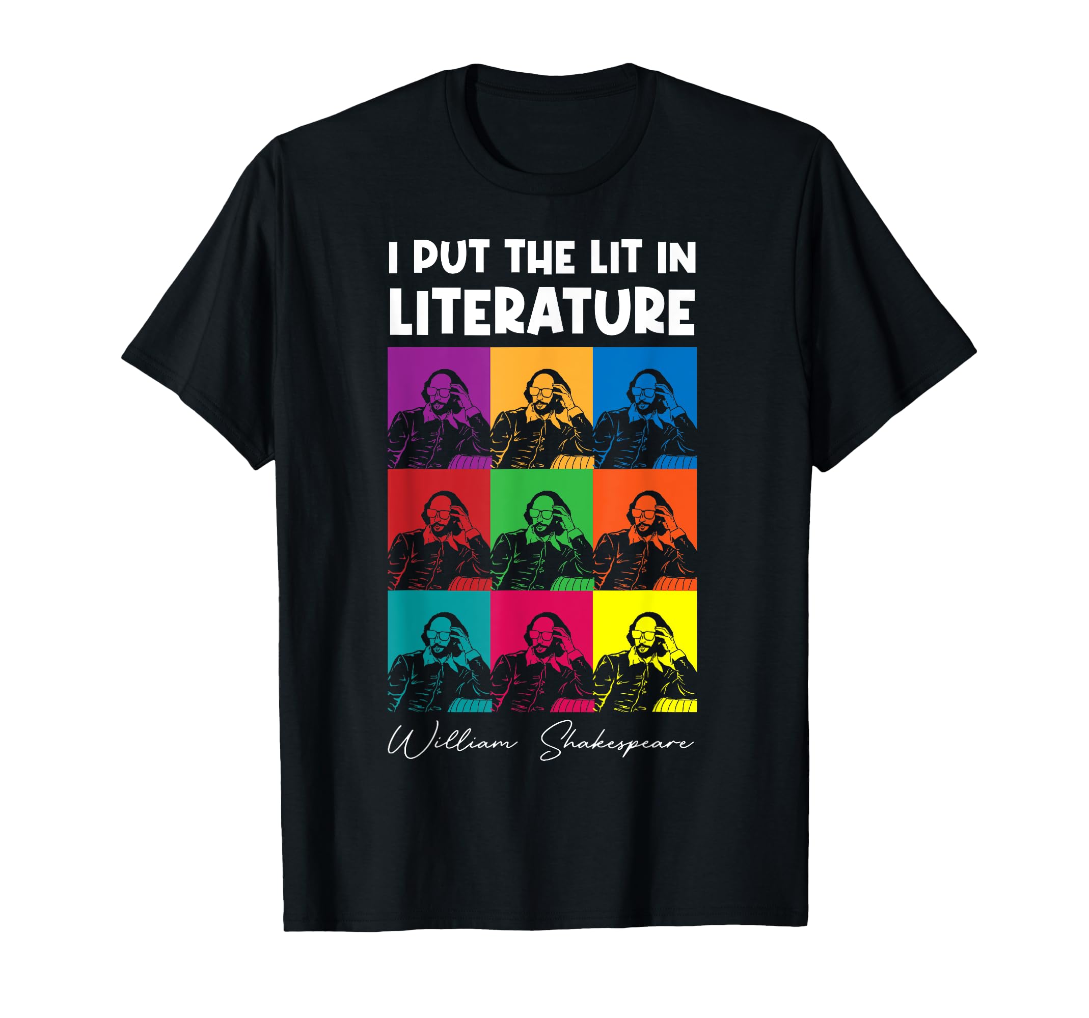 I Put Lit Literature Funny William T-Shirt - Streetwear Style Unisex - T-Shirt, Sweatshirt, Hoodie