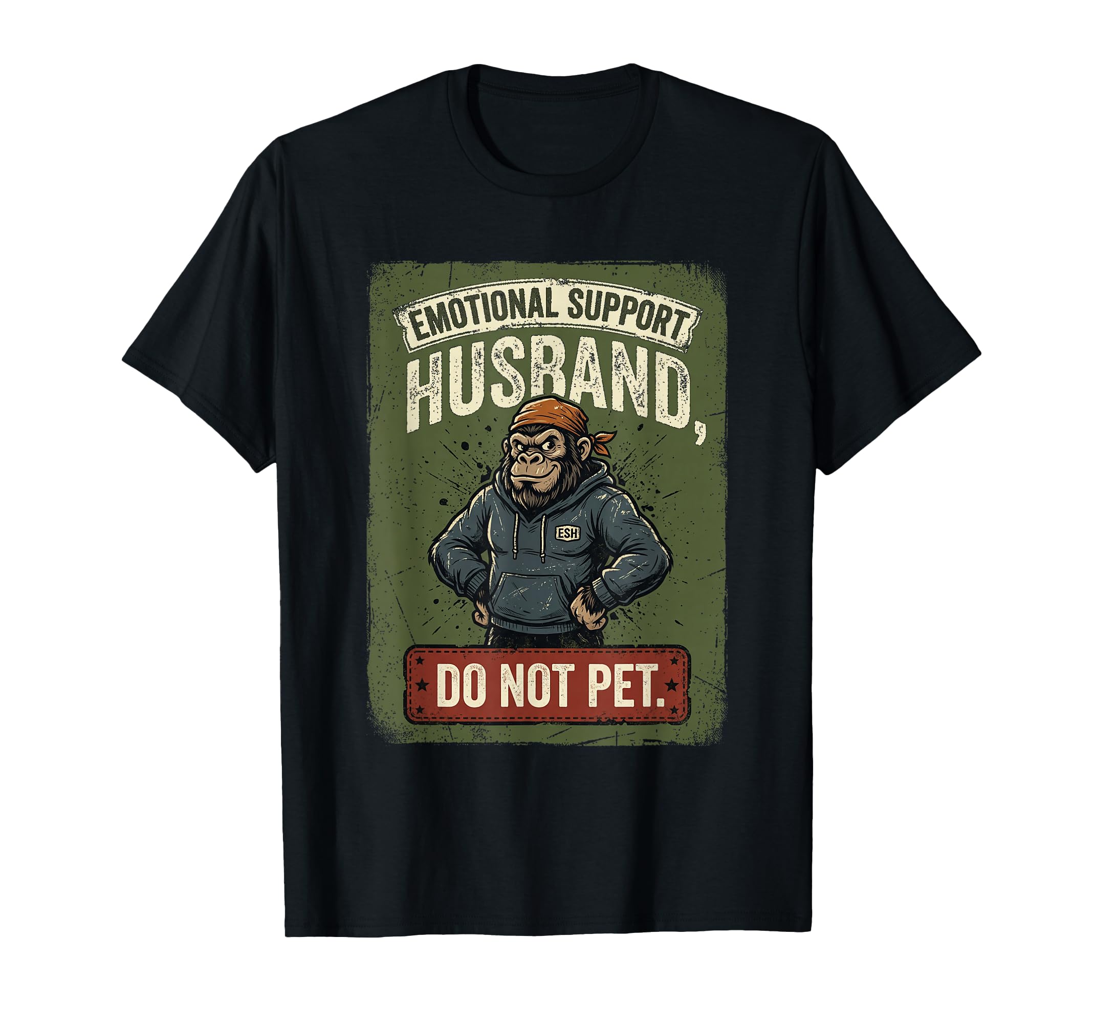 Emotional Support Husband Do Not Pet T-Shirt - Unique Graphic Men Women - T-Shirt, Sweatshirt, Hoodie