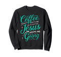 Coffee Gets Me Started Jesus Sweatshirt - Aesthetic Graphic Men Women - T-Shirt, Sweatshirt, Hoodie