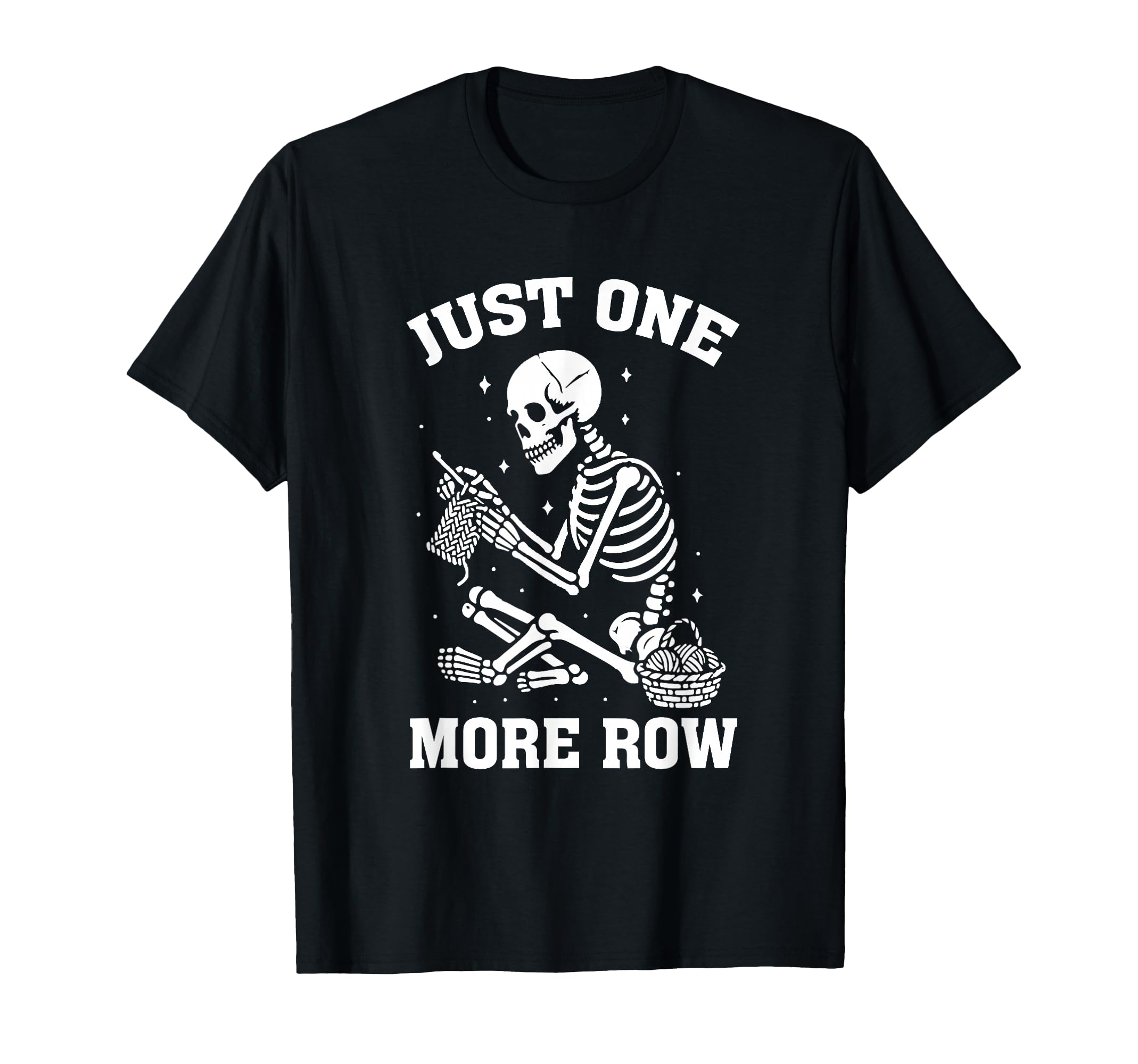 Just One More Row 2025 T-Shirt - Graphic Print Men Women - T-Shirt, Sweatshirt, Hoodie