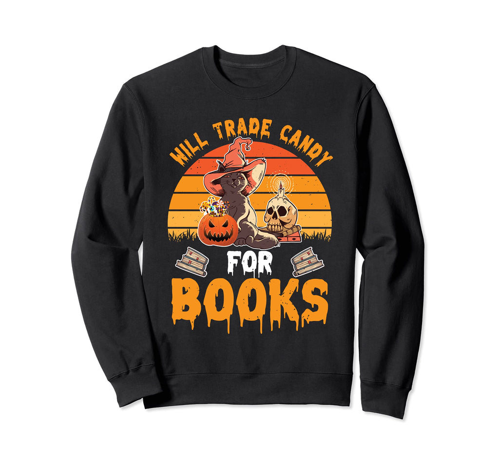 Will Trade Candy Books Halloween Sweatshirt - Fun Novelty Design Men Women - T-Shirt, Sweatshirt, Hoodie