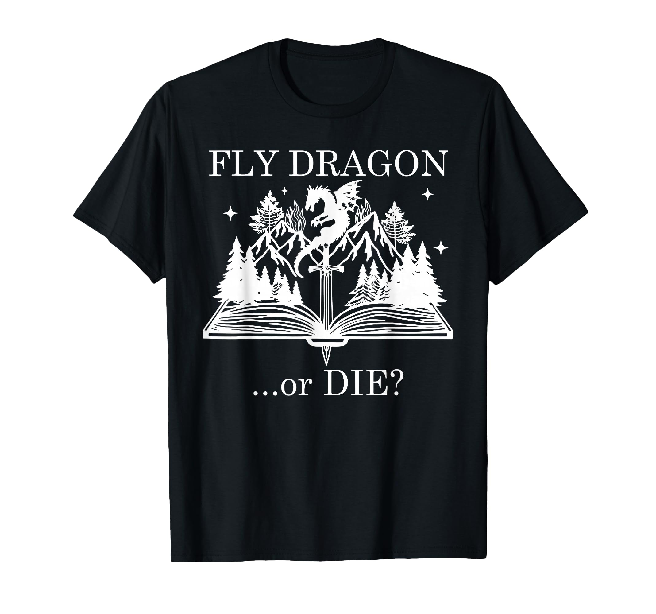 Book Dragon Fly Dragon Or Die Dragon T-Shirt - Casual Everyday Wear Unisex - T-Shirt, Sweatshirt, Hoodie