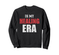 I Am My Healing Era Motivation Sweatshirt - Casual Everyday Wear Men Women - T-Shirt, Sweatshirt, Hoodie