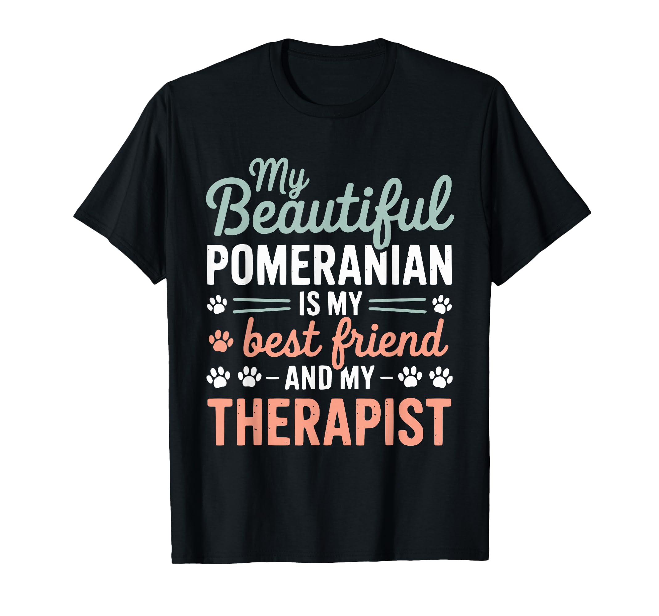 Pomeranian Dogs Puppies Friend Therapy T-Shirt - Trendy Graphic for Adults - T-Shirt, Sweatshirt, Hoodie