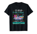 Reading Book Lover Literature T-Shirt - Novelty Apparel for Adults - T-Shirt, Sweatshirt, Hoodie