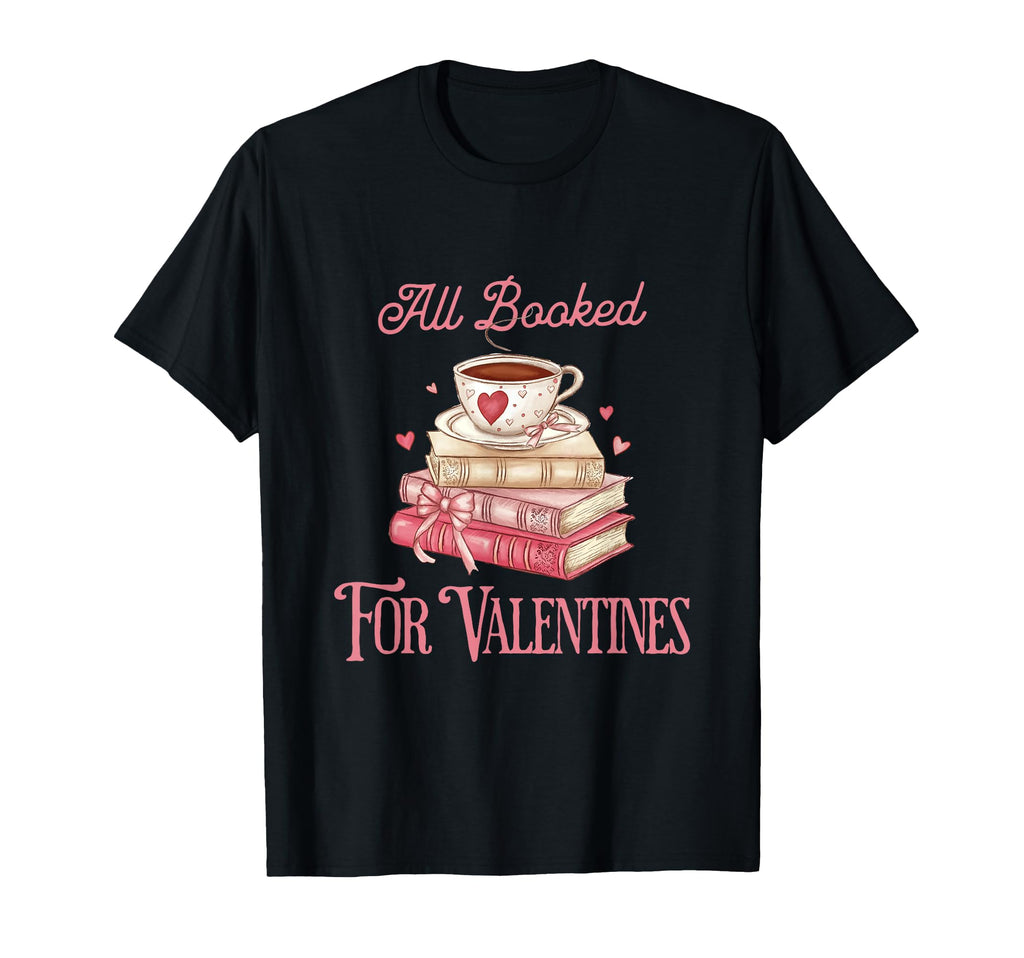 All Booked Valentines Book Lover Book T-Shirt - Unique Graphic Unisex - T-Shirt, Sweatshirt, Hoodie