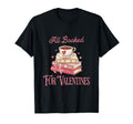 All Booked Valentines Book Lover Book T-Shirt - Unique Graphic Unisex - T-Shirt, Sweatshirt, Hoodie