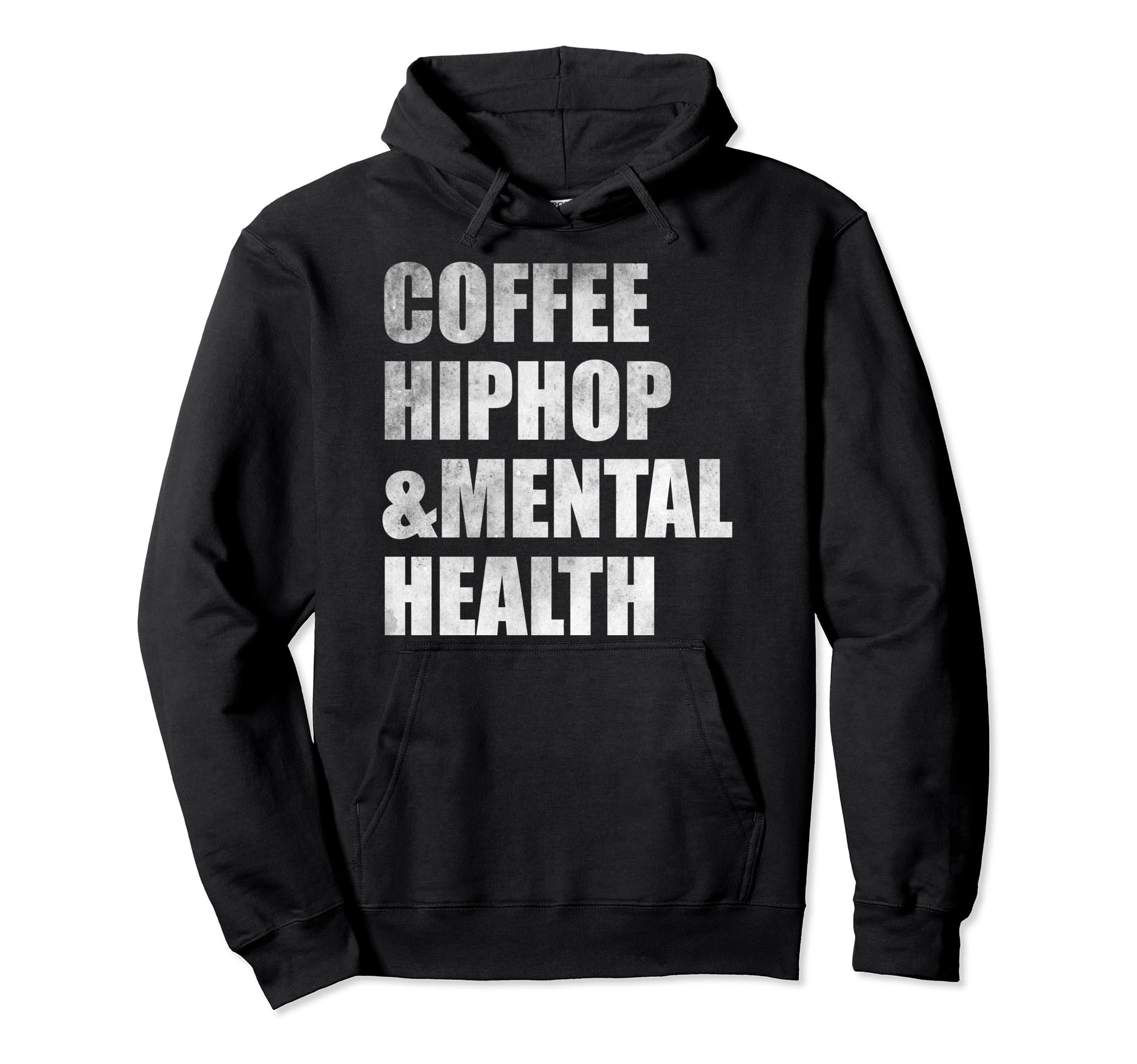 Coffee Hiphop Mental Health Hoodie - Casual Everyday Wear for Adults - T-Shirt, Sweatshirt, Hoodie