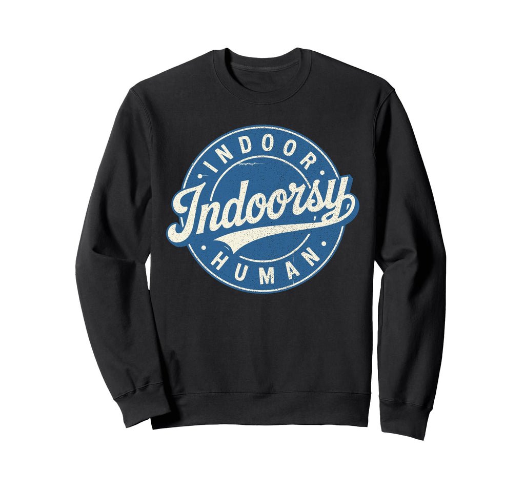 Badge Introvert Indoorsy Sweatshirt - Fun Novelty Design Men Women - T-Shirt, Sweatshirt, Hoodie