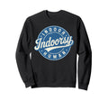 Badge Introvert Indoorsy Sweatshirt - Fun Novelty Design Men Women - T-Shirt, Sweatshirt, Hoodie