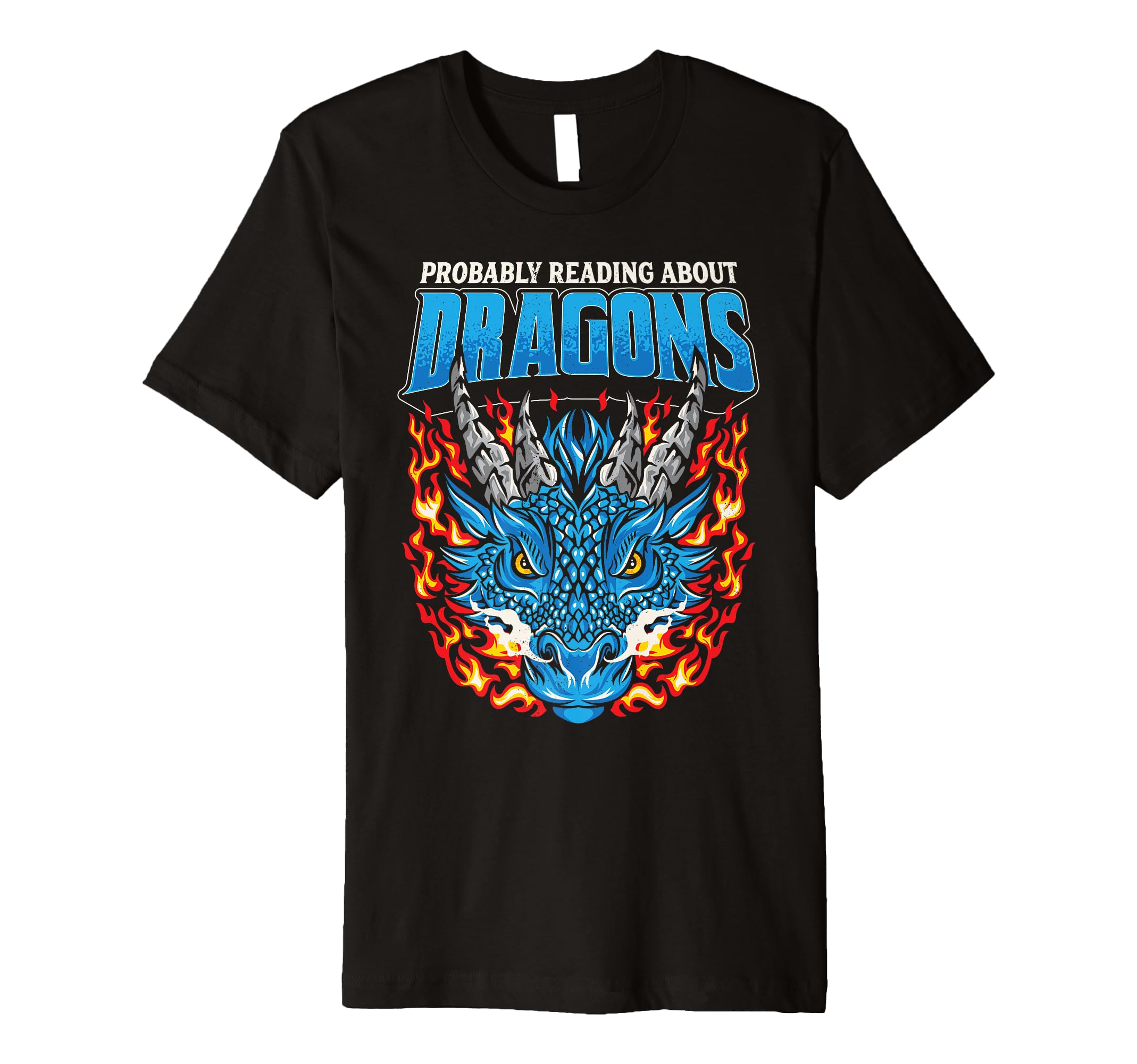 Probably Reading About Dragons Dragon T-Shirt - Novelty Apparel for Adults - T-Shirt, Sweatshirt, Hoodie