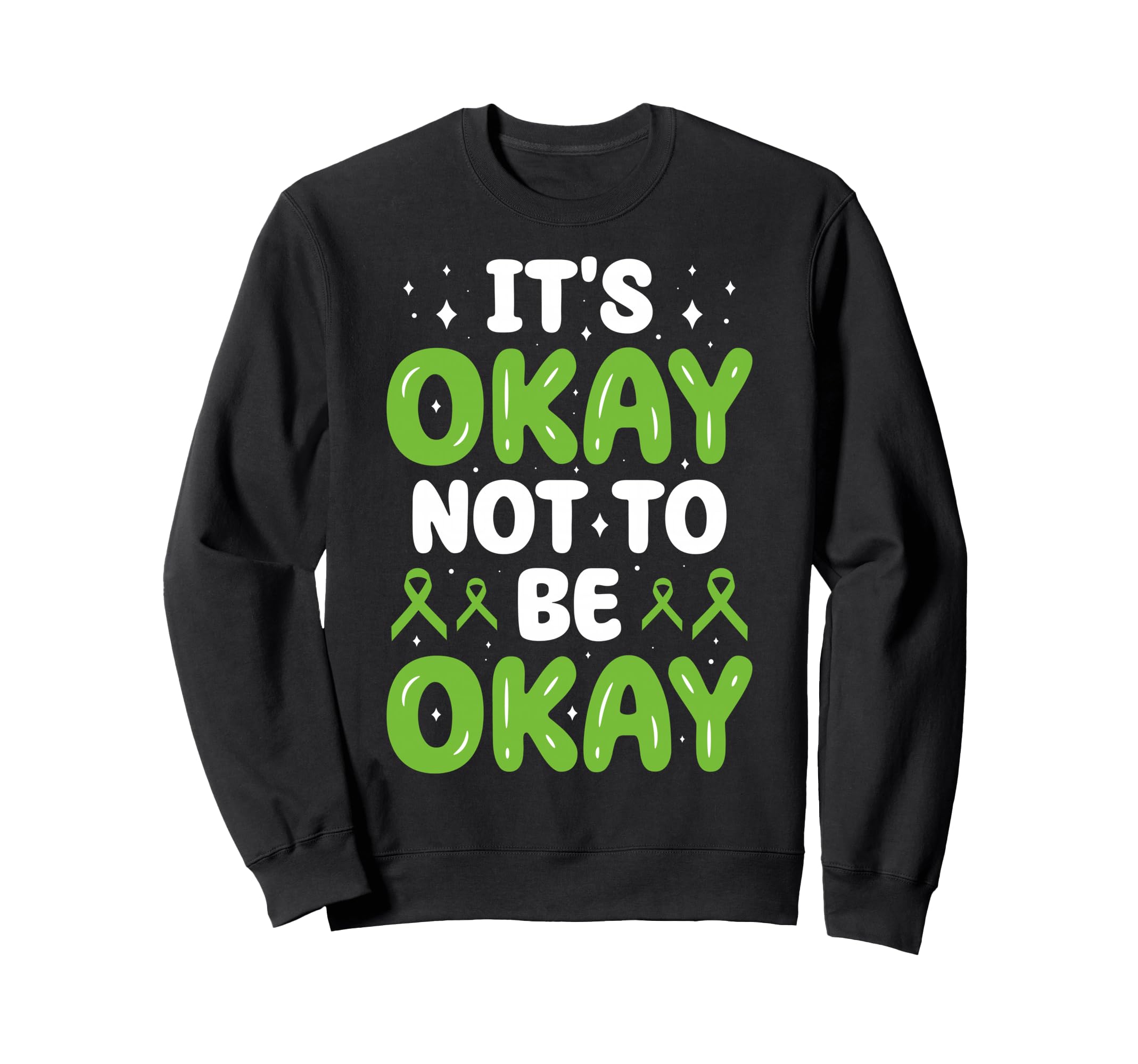 Its Okay Not To Be Okay Mental Sweatshirt - Minimalist Print for Adults - T-Shirt, Sweatshirt, Hoodie
