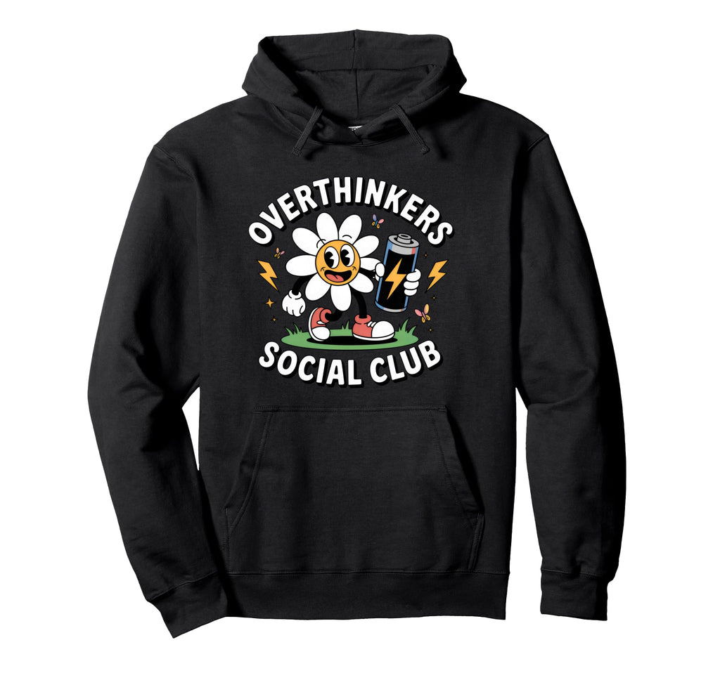Overthinkers Social Club Funny Flower Hoodie - Unique Graphic for Adults - T-Shirt, Sweatshirt, Hoodie