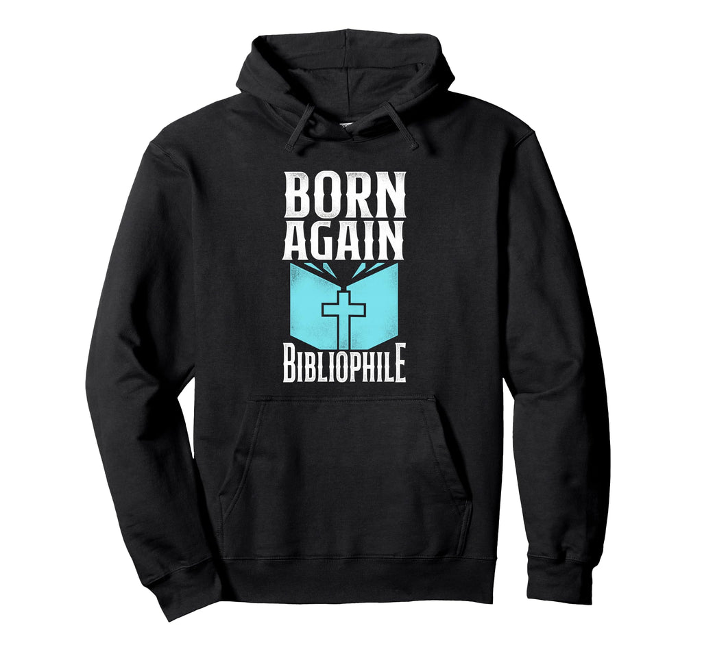 Born Again Bibliophile Religion Hoodie - Aesthetic Graphic for Adults - T-Shirt, Sweatshirt, Hoodie