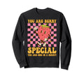 You Are Berry Special Mental Sweatshirt - Fun Novelty Design Men Women - T-Shirt, Sweatshirt, Hoodie