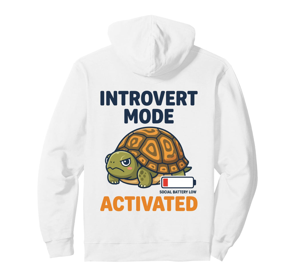 Introvert Mode Activated Low Social Hoodie - Fun Novelty Design Men Women - T-Shirt, Sweatshirt, Hoodie