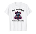 Hold Partner Im Overstimulated Funny T-Shirt - Minimalist Print Men Women - T-Shirt, Sweatshirt, Hoodie