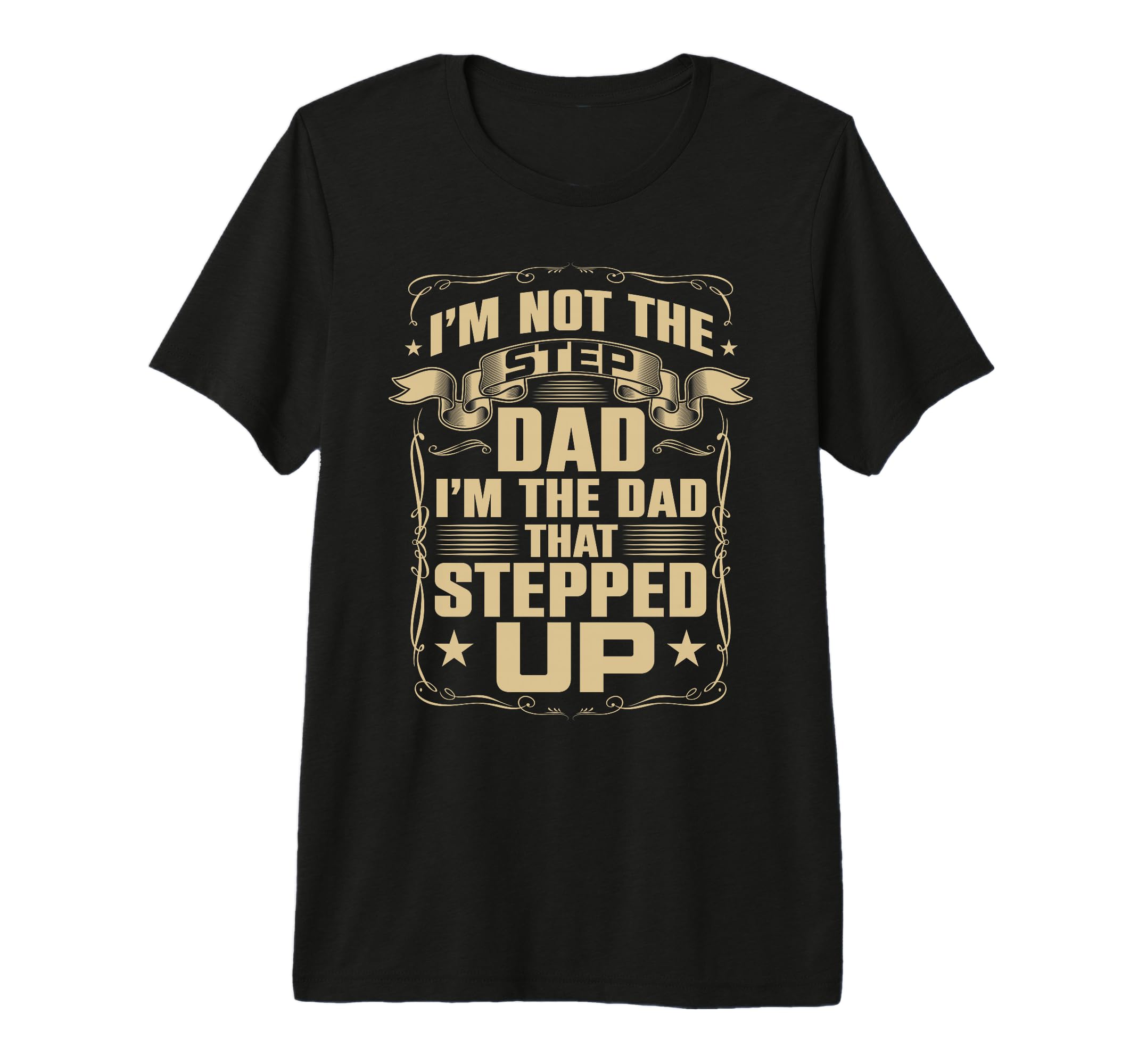 Im Not Step Dad Im Dad That Stepped T-Shirt - Minimalist Print Men Women - T-Shirt, Sweatshirt, Hoodie