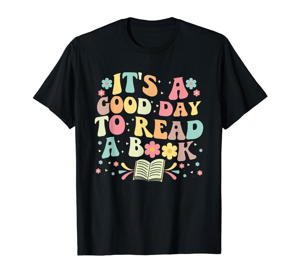 Its Good Day To Read Book Bookworm T-Shirt - Aesthetic Graphic Men Women - T-Shirt, Sweatshirt, Hoodie