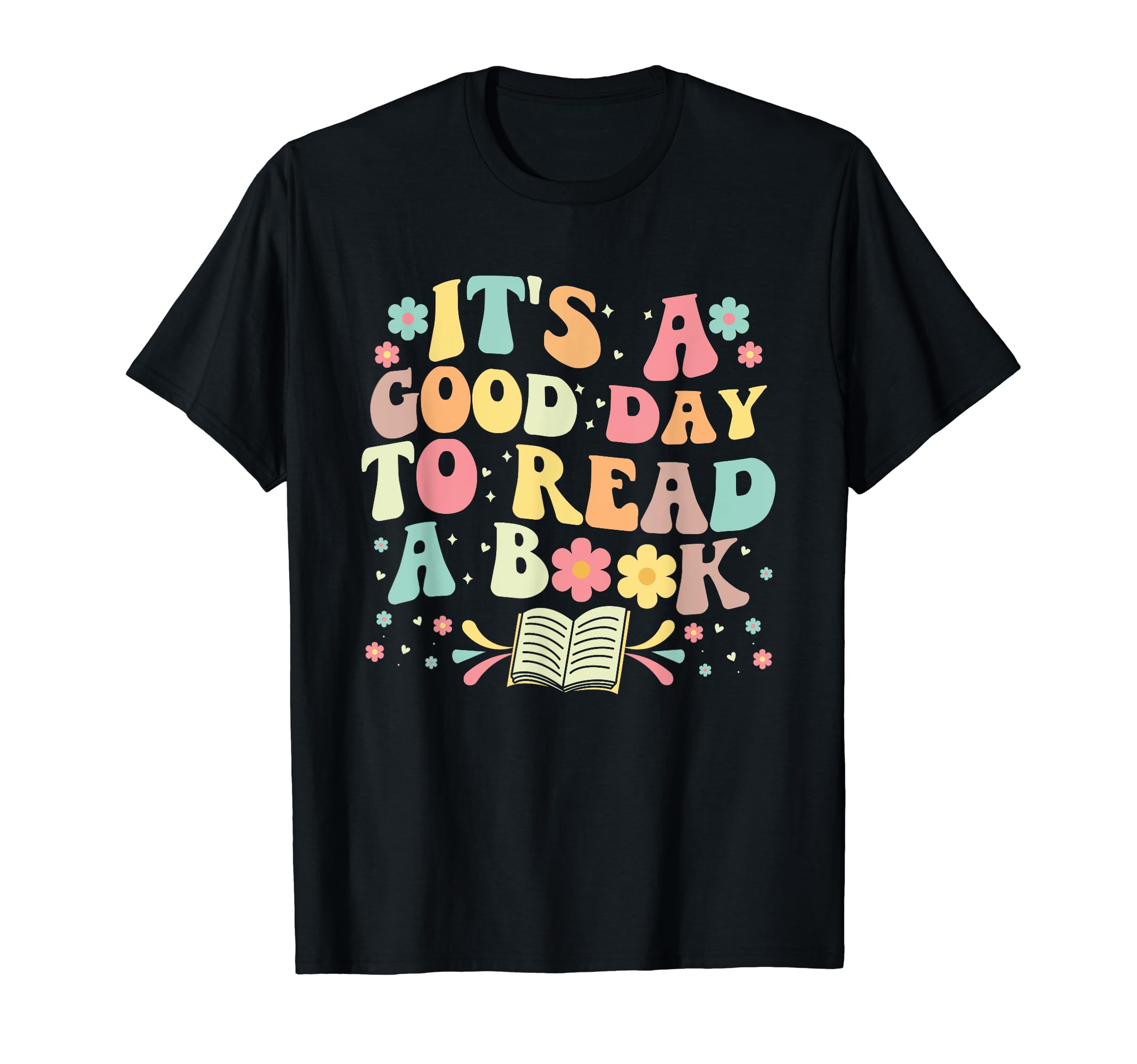 Its Good Day To Read Book Bookworm T-Shirt - Aesthetic Graphic Men Women - T-Shirt, Sweatshirt, Hoodie