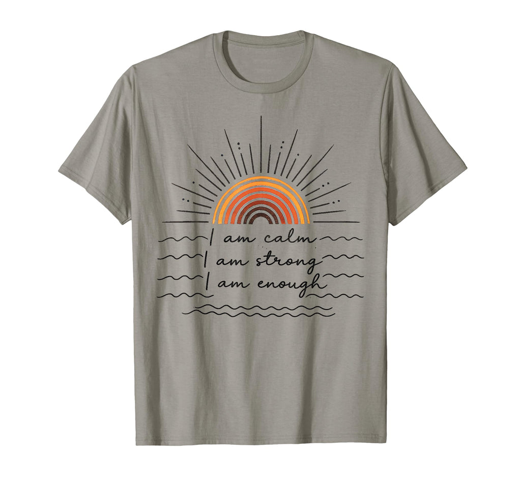 I Am Calm Strong Enough T-Shirt - Minimalist Print for Adults - T-Shirt, Sweatshirt, Hoodie