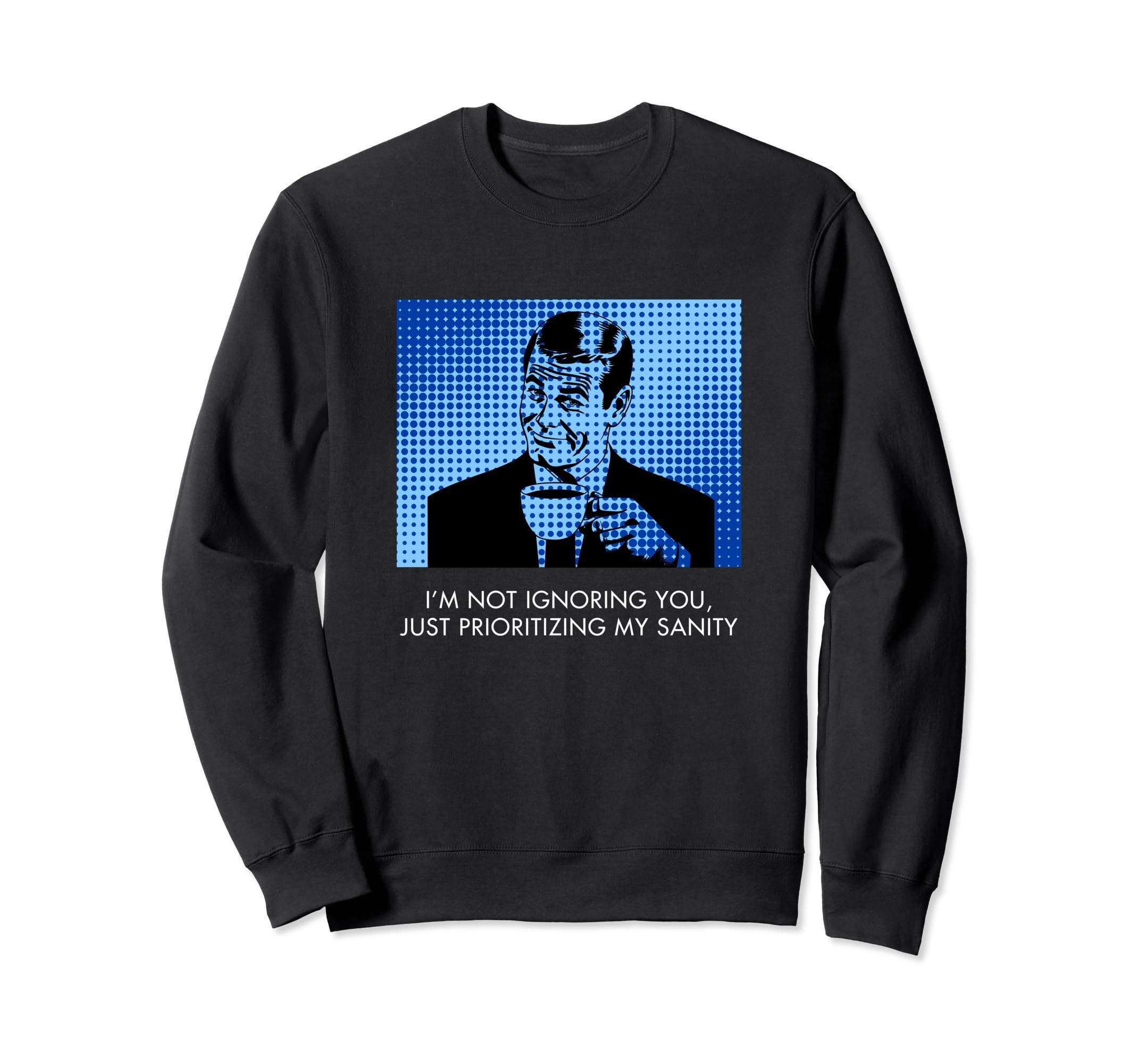 Funny Sanity Witty Self Care Pop Sweatshirt - Aesthetic Graphic Men Women - T-Shirt, Sweatshirt, Hoodie