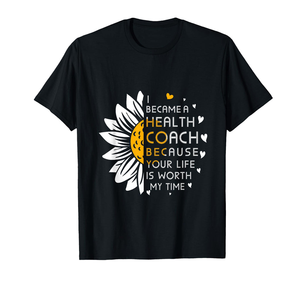 I Became Health Coach Because Your T-Shirt - Aesthetic Graphic Men Women - T-Shirt, Sweatshirt, Hoodie