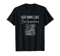 Book Lovers Keep Books Safe Ban Lawmakers T-Shirt - Graphic Print Unisex - T-Shirt, Sweatshirt, Hoodie
